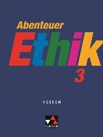 Abenteuer Ethik 3 Hessen Bohm Winfried, Fuß Werner, Graber Gerhard, Muller Eva, Peters Jorg, Rolf Bernd, Sanger Monika