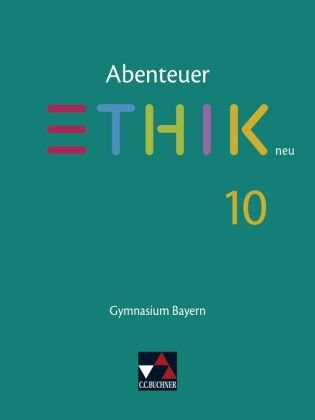 Abenteuer Ethik Bayern 10 - neu Buchner