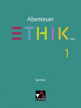 Abenteuer Ethik Sachsen 1 - neu Buchner