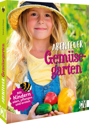 Abenteuer Gemüsegarten Christophorus-Verlag