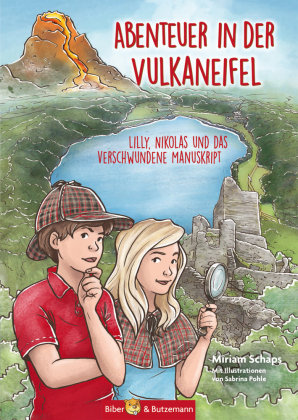 Abenteuer in der Vulkaneifel - Lilly, Nikolas und das Geheimnis des verschwundenen Manuskripts Biber & Butzemann