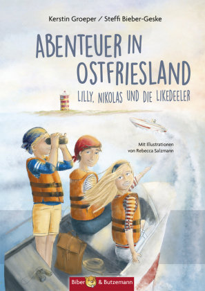 Abenteuer in Ostfriesland - Lilly, Nikolas und die Likedeeler Biber & Butzemann