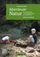Abenteuer Natur - Wien und Umgebung Lugmayr Christine