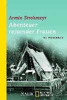 Abenteuer reisender Frauen Strohmeyr Armin