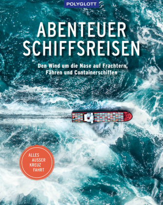 Abenteuer Schiffsreisen Polyglott-Verlag