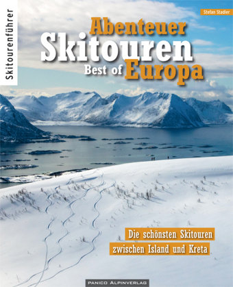 Abenteuer Skitouren - Best of Europa Panico Alpinverlag