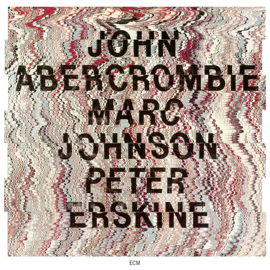 Abercrombie/Erskine/Johnson Abercrombie John, Erskine Peter, Johnson Marc