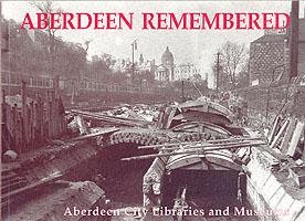 Aberdeen Remembered Aberdeen City Libraries And Museums
