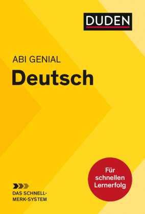 Abi genial Deutsch: Das Schnell-Merk-System Duden / Bibliographisches Institut