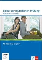 Abi Workshop. Englisch. Sicher zur mündlichen Prüfung. Methodenheft mit CD-ROM. Klasse 11/12 (G8), Klasse 12/13 (G9) Klett Ernst /Schulbuch, Klett