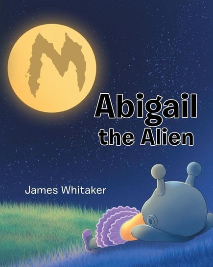 Abigail the Alien Whitaker James