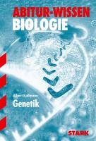 Abitur-Wissen - Biologie - Genetik Kollmann Albert