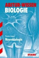 Abitur-Wissen Biologie. Neurobiologie Kappel Thomas