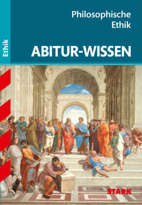 Abitur-Wissen - Ethik Philosophische Ethik Stark Verlag Gmbh