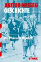 Abitur-Wissen Geschichte. Die Weimarer Republik Kaiser Hans Joachim