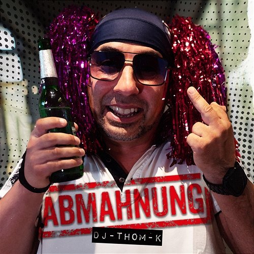 Abmahnung DJ Thom K