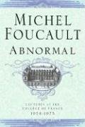 Abnormal: Lectures at the College de France 1974-1975 Foucault Michel