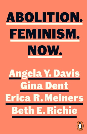 Abolition Feminism Now Davis Angela