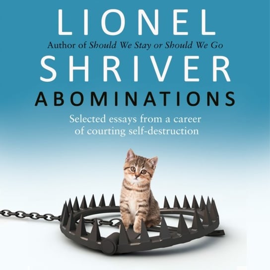 Abominations Shriver Lionel