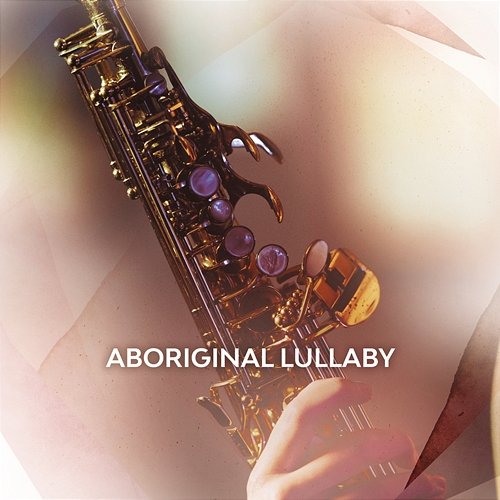 Aboriginal Lullaby Amy Dickson
