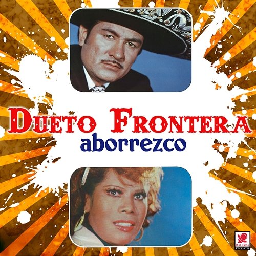 Aborrezco Dueto Frontera