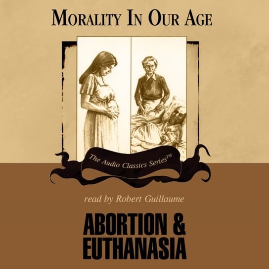 Abortion and Euthanasia Hassell Mike, Lachs John, James David