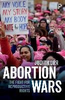 Abortion wars Orr Judith