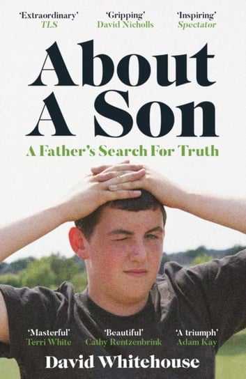 About A Son: A Father's Search for Truth Whitehouse David