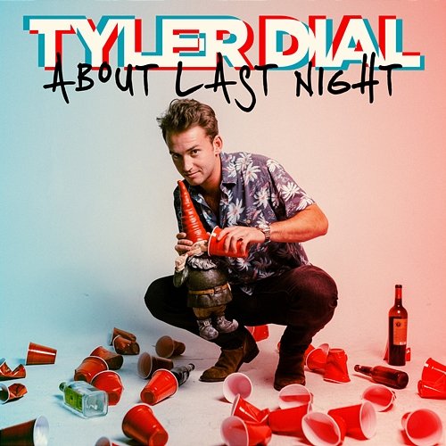 About Last Night Tyler Dial