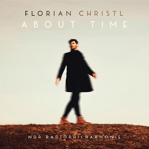 About Time Florian Christl, NDR Radiophilharmonie, Ben Palmer