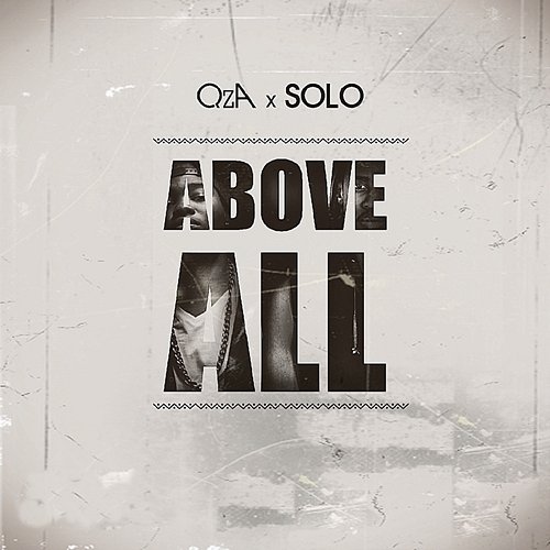 Above All QzA feat. Solo