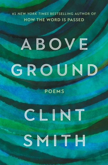 Above Ground Clint Smith
