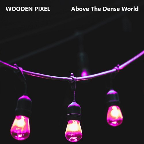 Above The Dense World Wooden Pixel