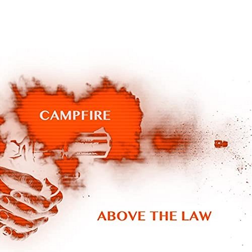 Above The Law Campfire