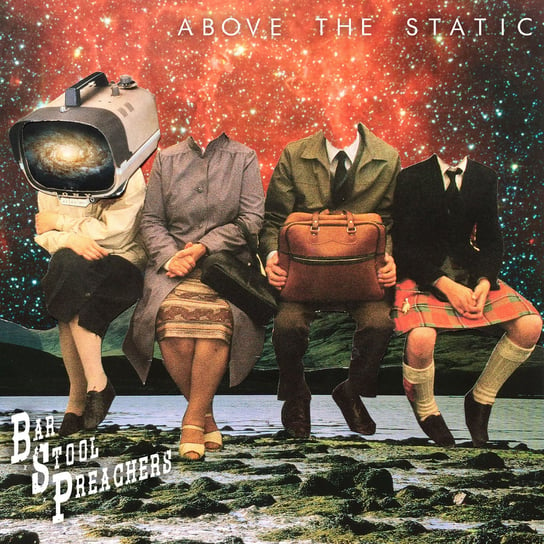 Above The Static The Bar Stool Preachers
