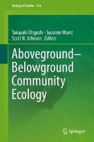 Aboveground-Belowground Community Ecology Springer-Verlag Gmbh, Springer International Publishing