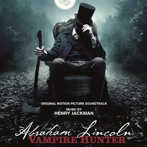 Abraham Lincoln: Vampire Hunter Henry Jackman