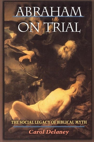 Abraham on Trial Delaney Carol
