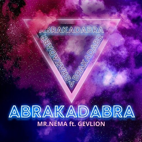 ABRAKADABRA Mr.NYOMA feat. GEVLION