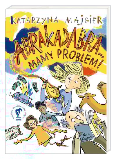 Abrakadabra… Mamy problem! Majgier Katarzyna