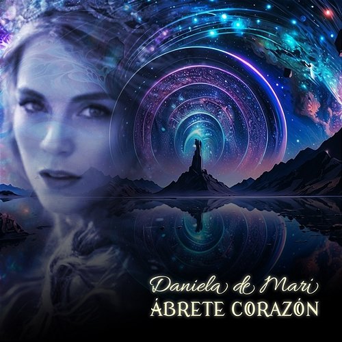 Abrete Corazón Daniela De Mari