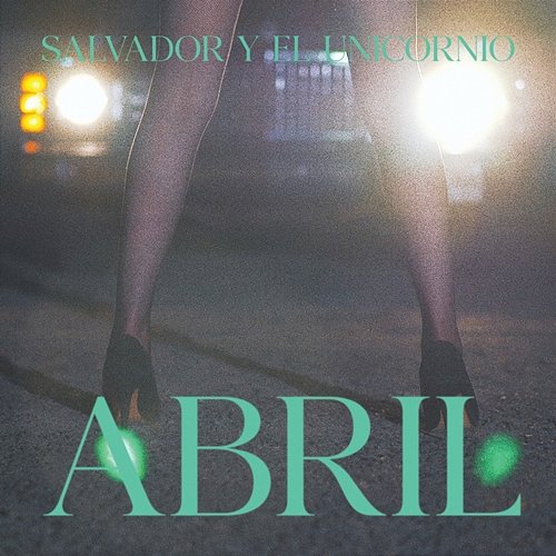 Abril Salvador Y El Unicornio