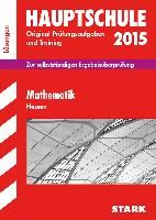 Abschluss-Prüfungsaufgaben Mathematik 2015 Lösungen Hauptschule Hessen Schwarze Thomas, Koch Petra