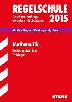 Abschluss-Prüfungsaufgaben Mathematik 2015 Regelschule Thüringen / Realschulabschluss Bohm Peter, Koch Siegfried