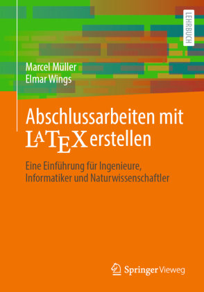 Abschlussarbeiten mit LaTeX erstellen Springer, Berlin