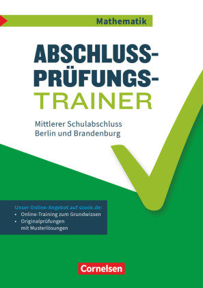 Abschlussprüfungstrainer Mathematik 10. Schuljahr - Mittlerer Schulabschluss - Berlin und Brandenburg Cornelsen Verlag Gmbh, Cornelsen Verlag