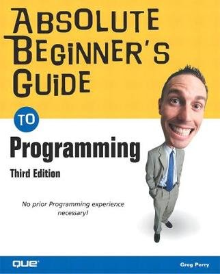 Absolute Beginner's Guide to Programming Perry Greg