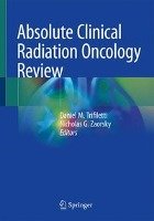 Absolute Clinical Radiation Oncology Review Trifiletti Daniel M., Zaorsky Nicholas G.