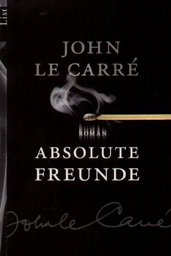 Absolute Freunde Le Carre John