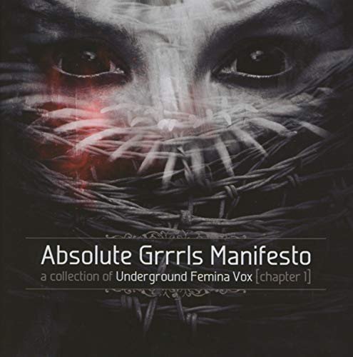 Absolute Grrrls Manifesto - a Collection of Underground Femina Vox Various Artists